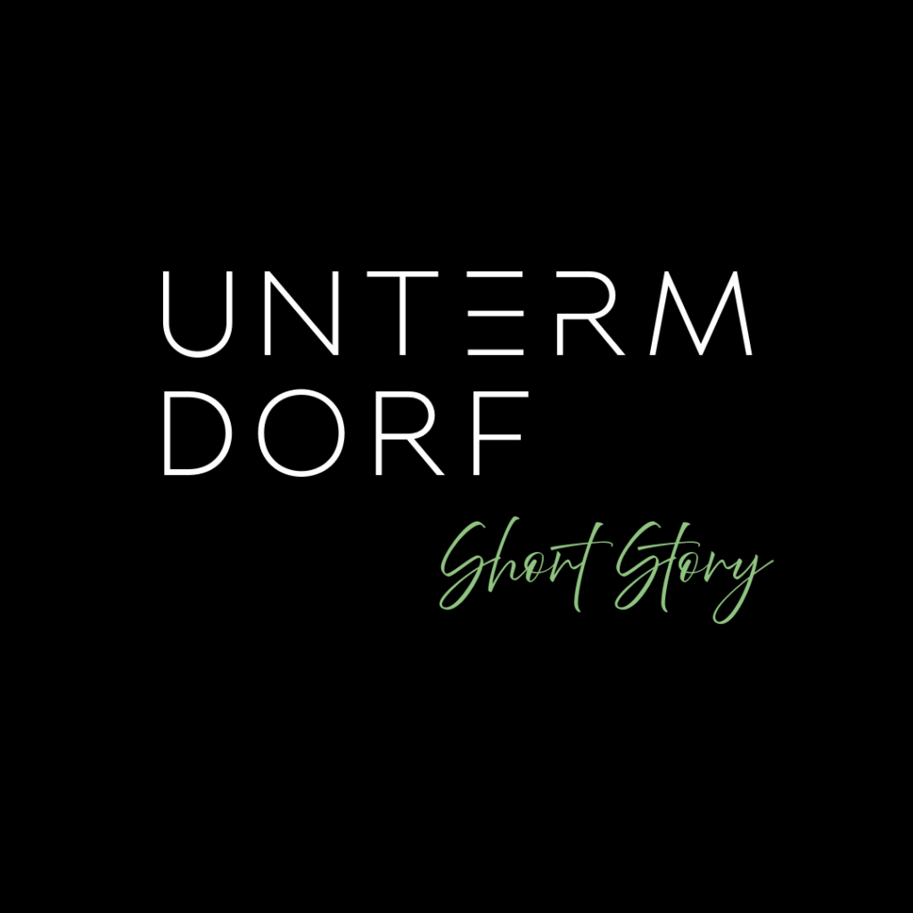 Unterm Dorf - Short Story